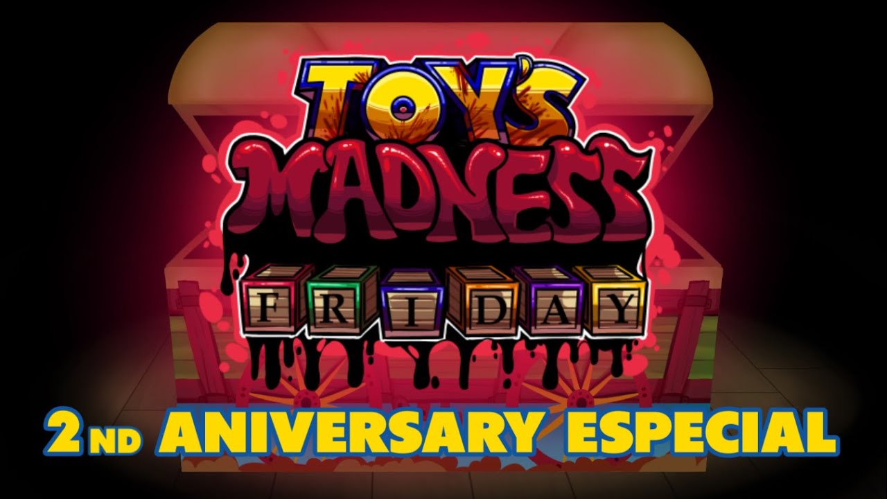 TOY'S MADNESS FRIDAY 2nd ANNIVERSARY ESPECIAL