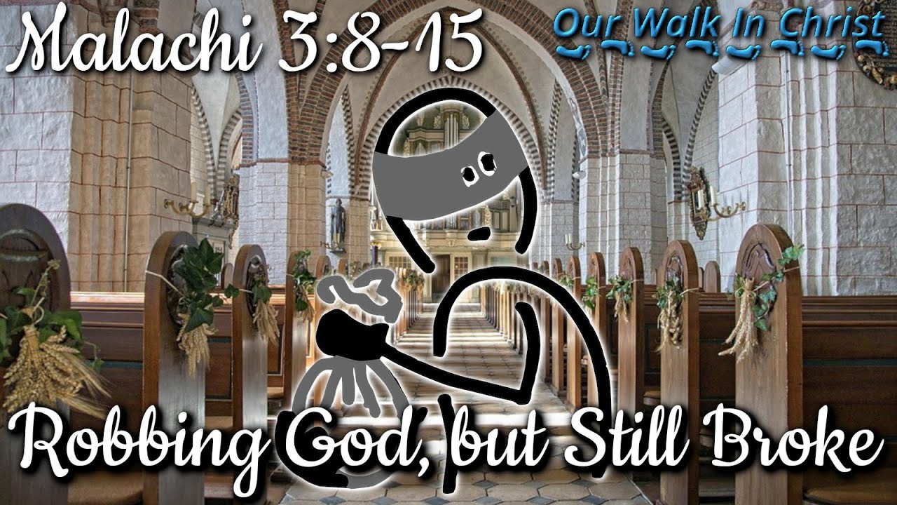 Robbing God, but Still Broke | Malachi 3:8-15