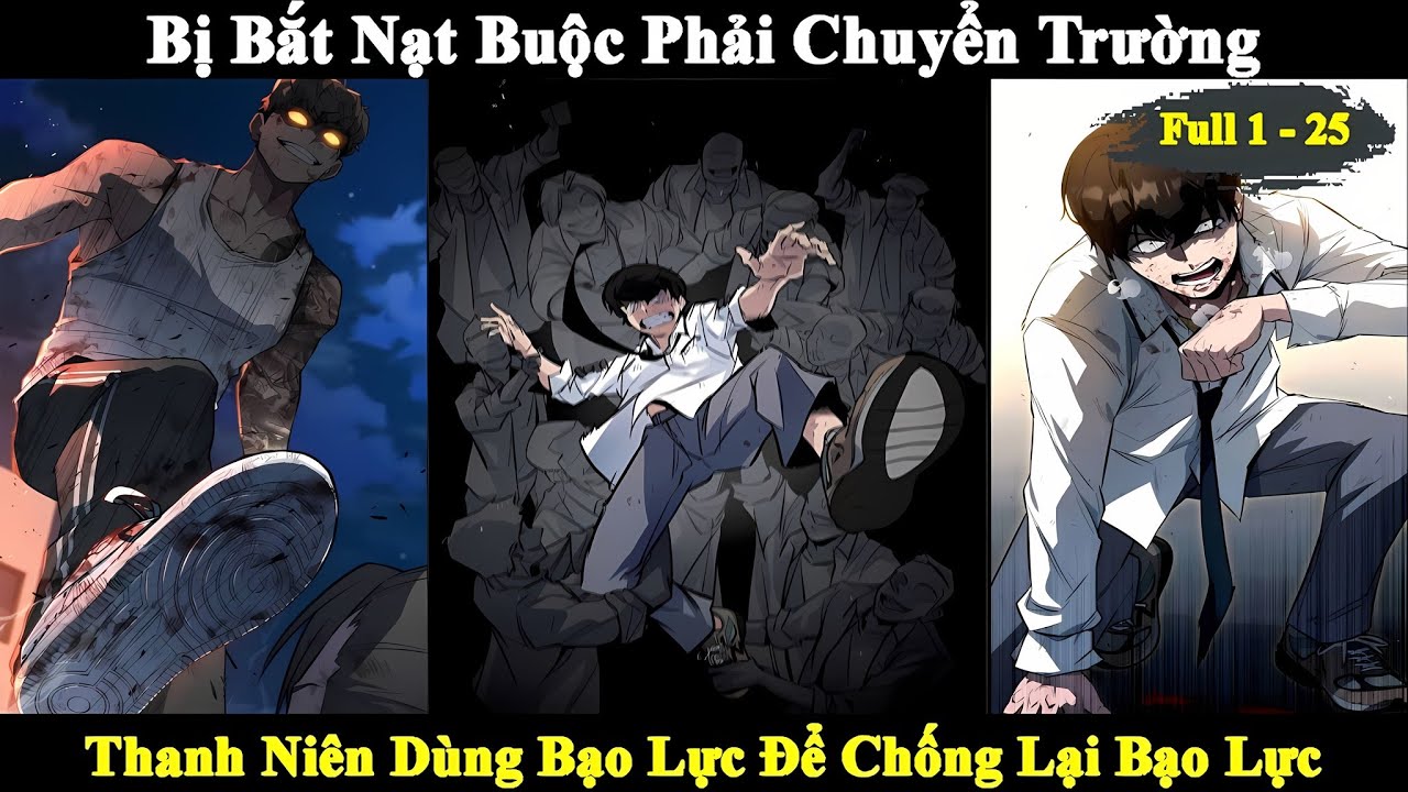 Full | Thanh Niên Bị Bắt Nạt Phải Chuyển Trường Bắt Buộc Phải Mạnh Lên Để Sống Sót | Review Truyện
