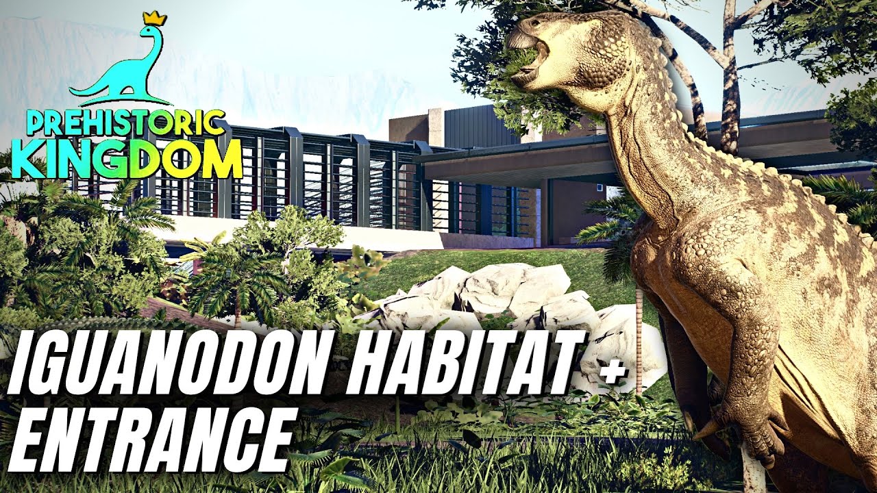 Prehistoric Kingdom - NEW PARK - Iguanodon Habitat + Entrance - Speed Build