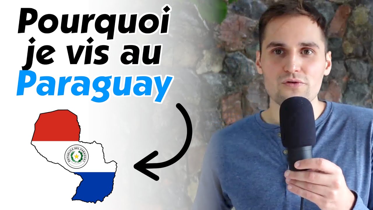 🇵🇾 Pourquoi je vis au Paraguay