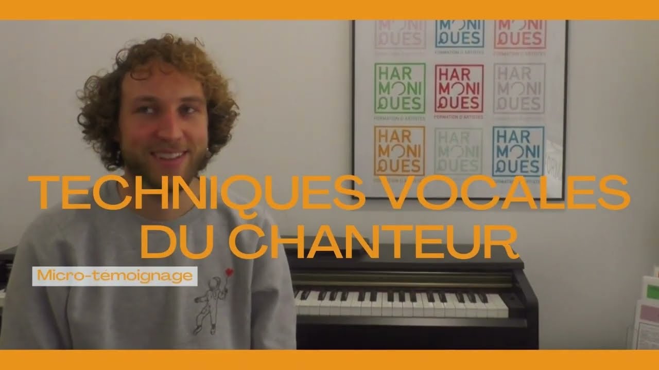 TECHNIQUES VOCALES DU CHANTEUR : LE MICRO-TÉMOIGNAGE D'ALEXIS