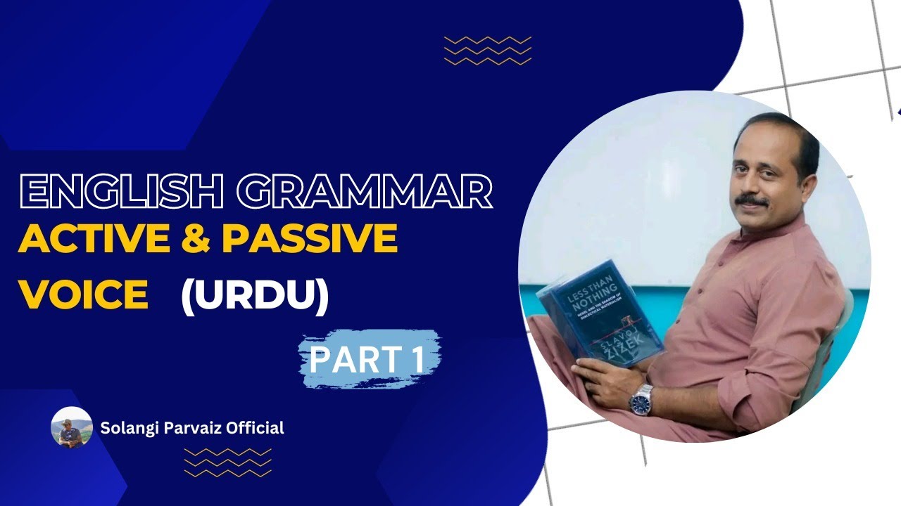 PART-1 ACTIVE & PASSIVE VOICE| BASIC LEVEL| Six General Rules | Urdu