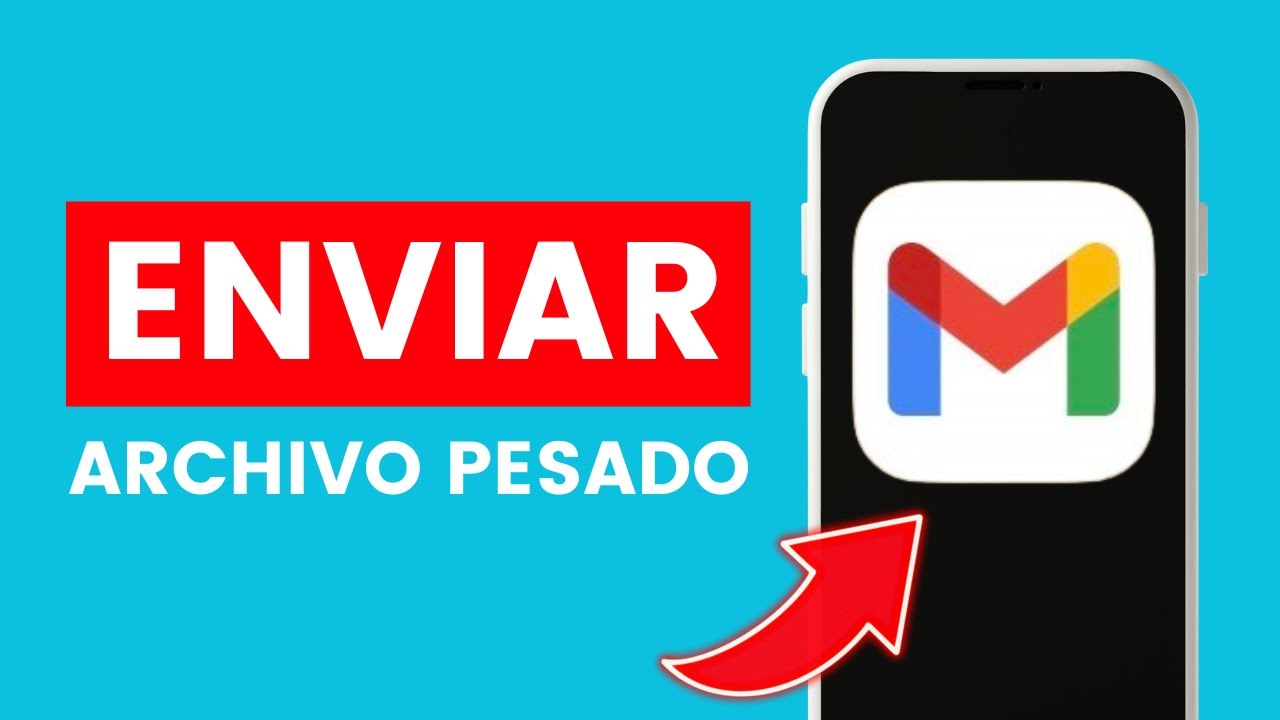Cómo Enviar Por Gmail un Archivo Pesado