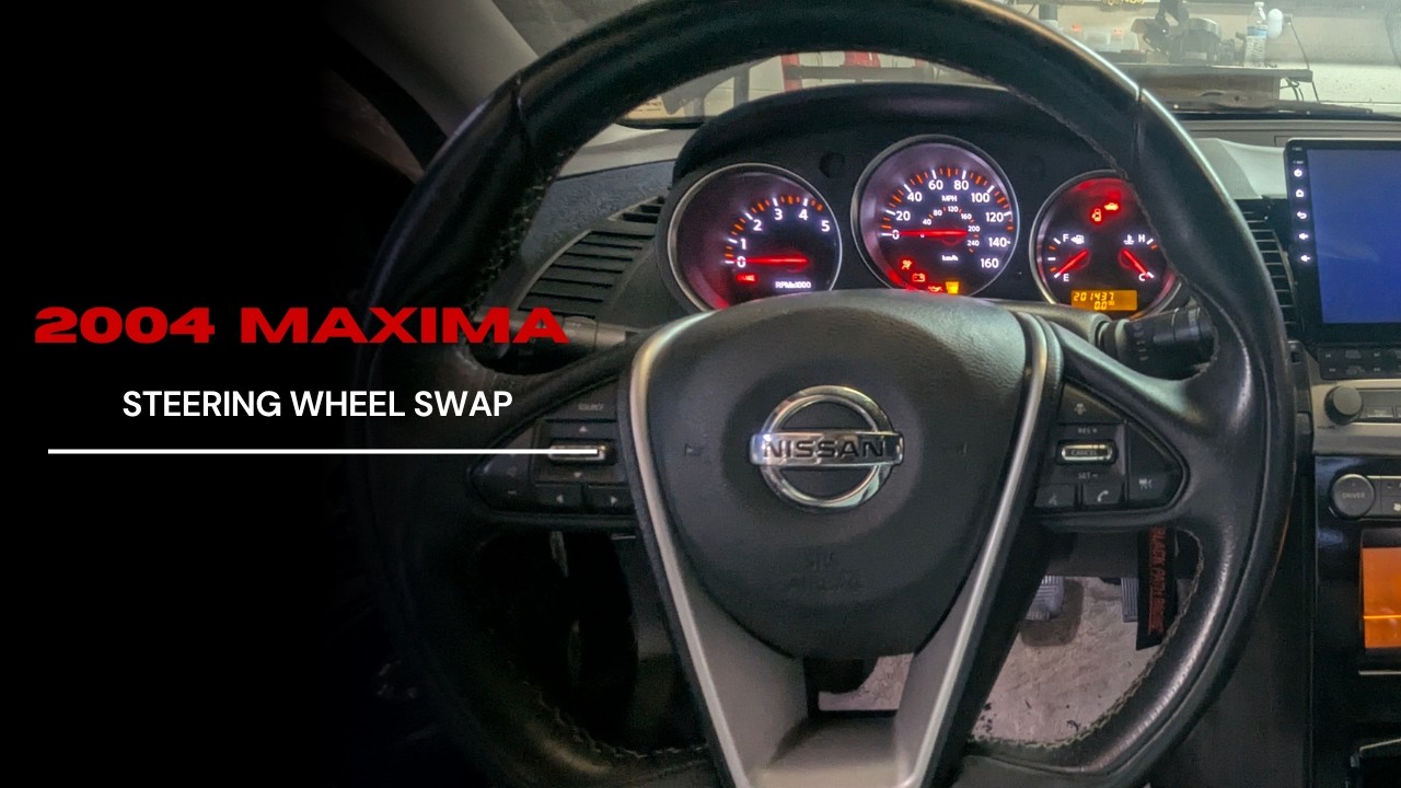 2004 Nissan Maxima 6th Gen - Steering Wheel Upgrade [Interior]