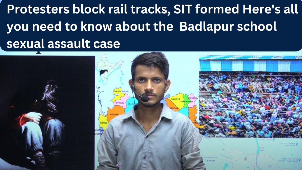 What happened in Badlapur? Sexual abuse case, protest explained
