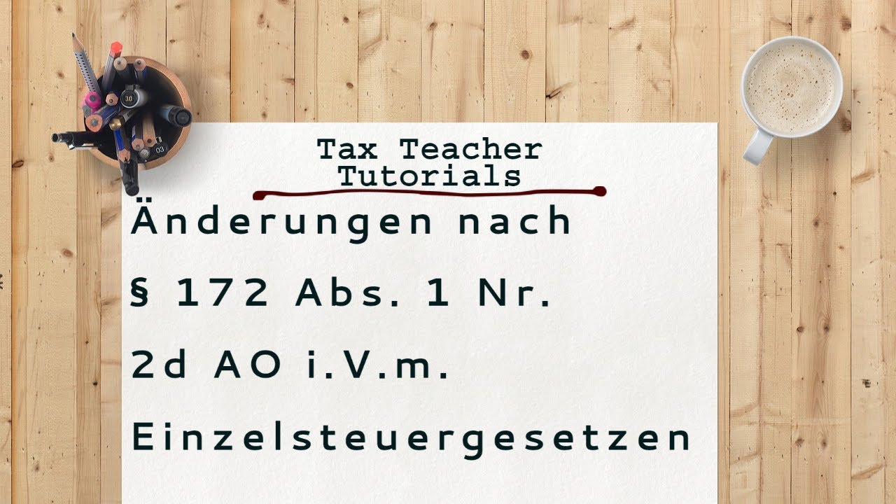 Änderungen nach § 172 Abs. 1 Nr. 2d AO i.V.m. Einzelsteuergesetzen