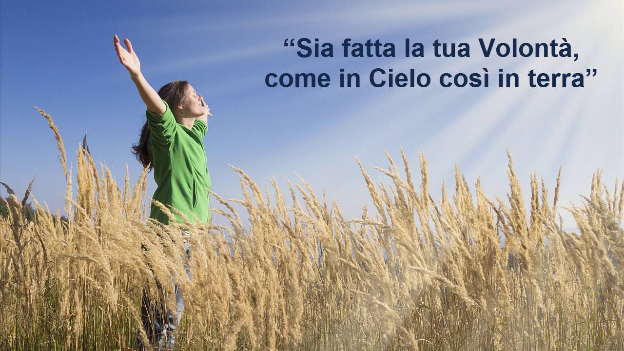 “Sia fatta la tua Volontà, come in Cielo così in terra” parte 1 - p. Pablo Martin, Asolo 02.06.2016