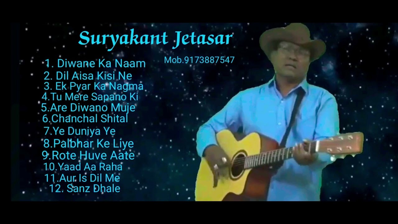 #SuperSongs of Kishorda,Mukeshji,Rafiji, Bappiji,Sabbirji,S.Wadkarjee, Covered by Suryakant Jetasar