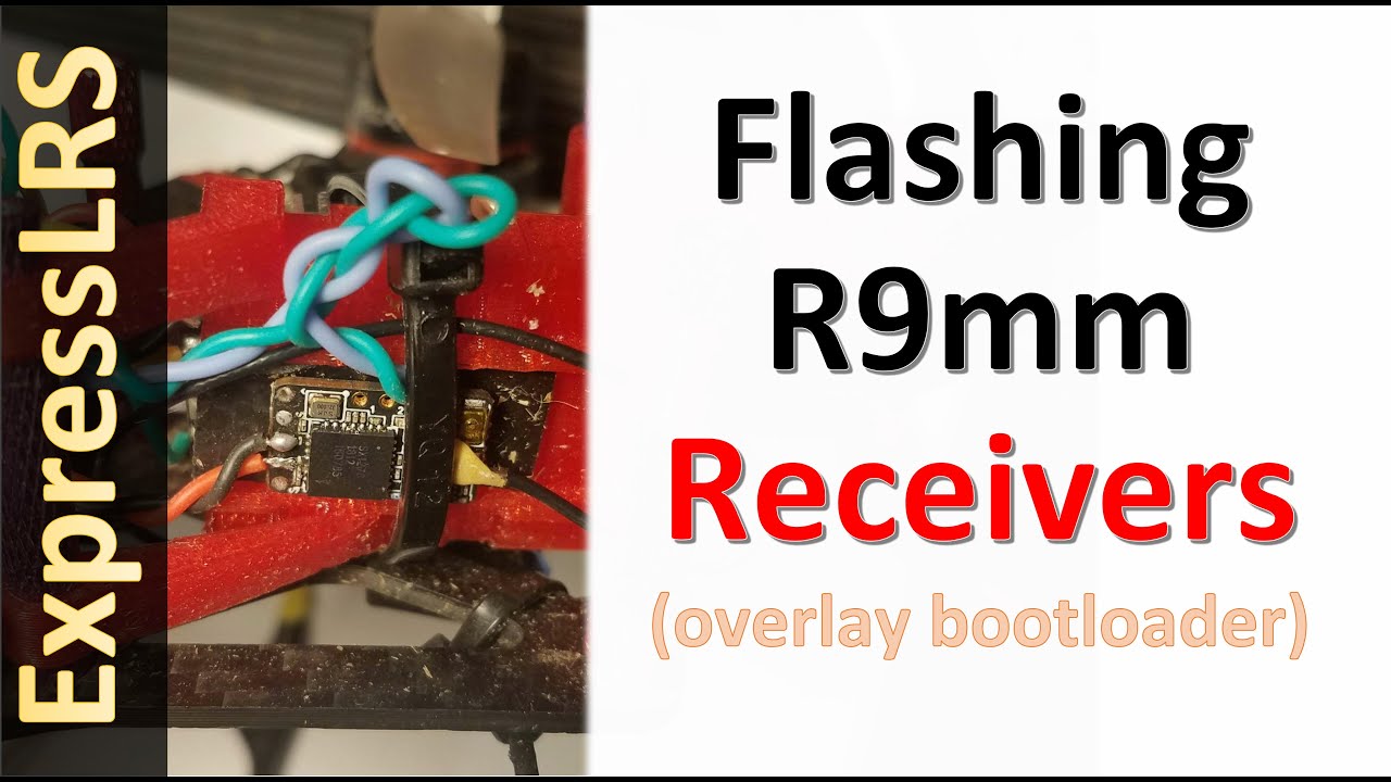 ExpressLRS: Flashing R9mm Receivers