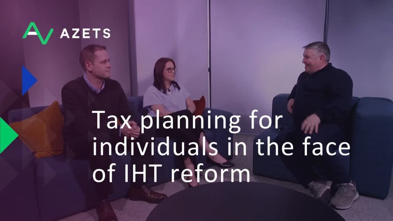 Tax planning for individuals in the face of IHT reform