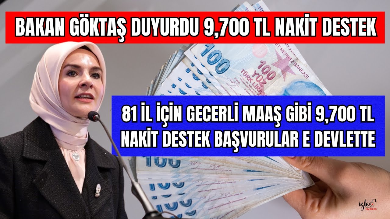 AİLE BAKANI DUYURDU 2026 İ&Ccedil;İN 9,700 TL NAKİT DESTEK 81 İL İ&Ccedil;İN GECERLİ BAŞVURULAR E DEVLETTE