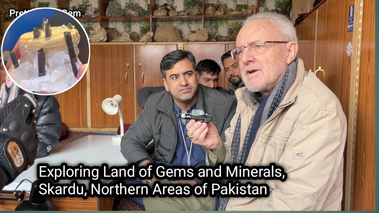 Exploring Land of Gems and Minerals, Skardu, Northern Areas of Pakistan