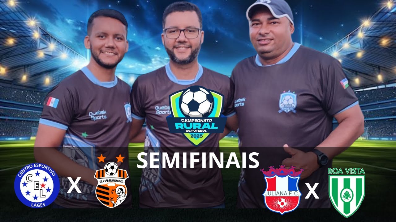CAMPEONATO RURAL QUEBRANGULO 2025 - Semifinais (Lages vs Vila; Juliana vs Boa Vista).