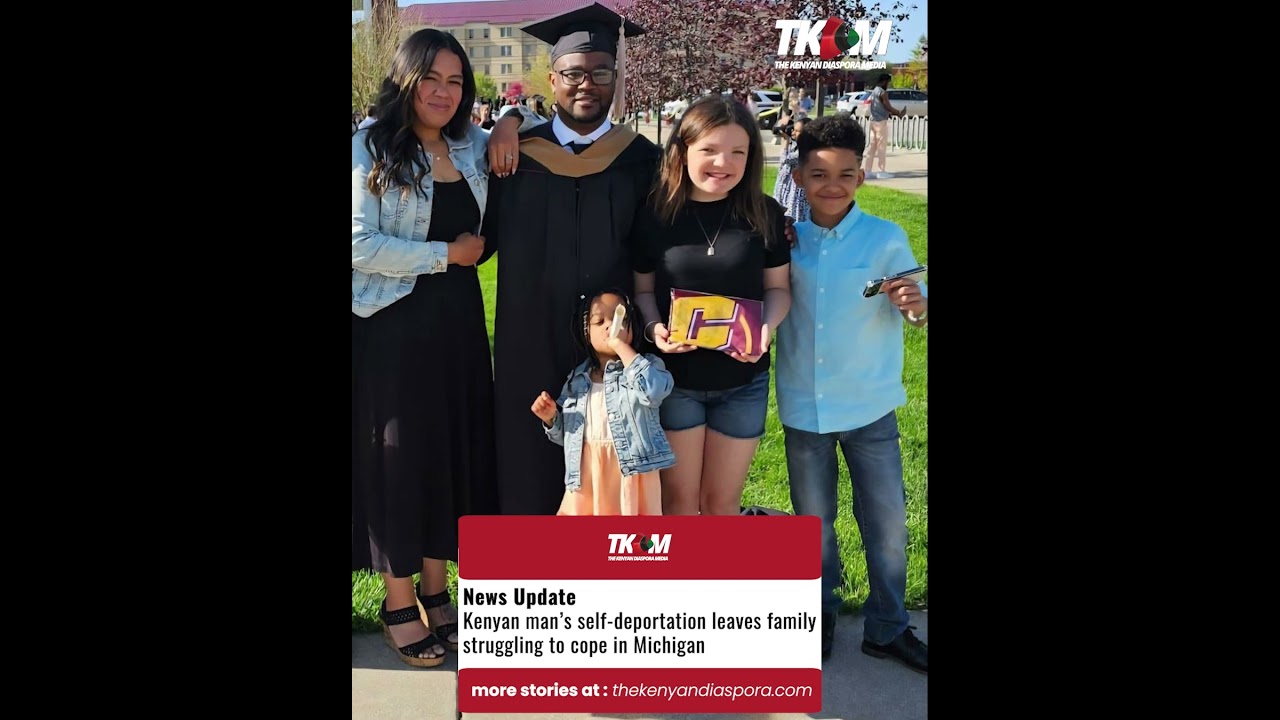 Kenyan man&rsquo;s self-deportation leaves family struggling to cope in Michigan