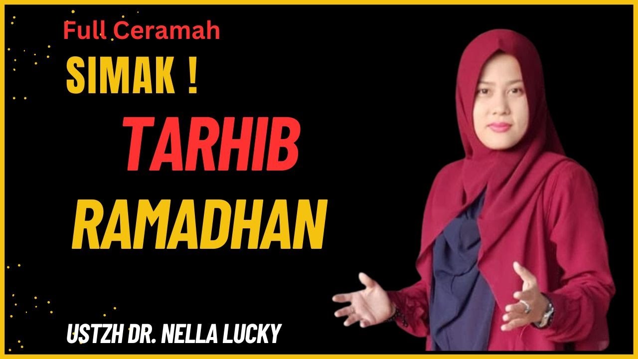 🟠Tarhib Ramadhan bersama Ustadzah Dr. Nella Lucky