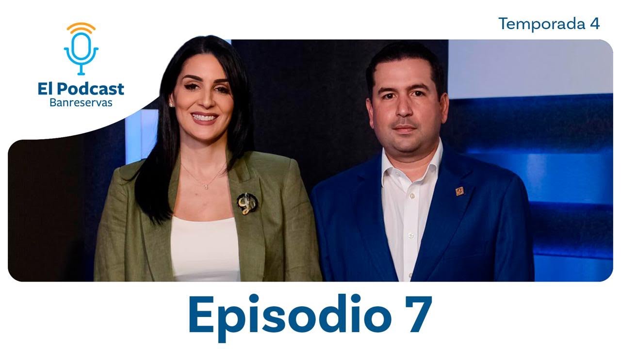 El Podcast Banreservas | Soluciones de Capital 