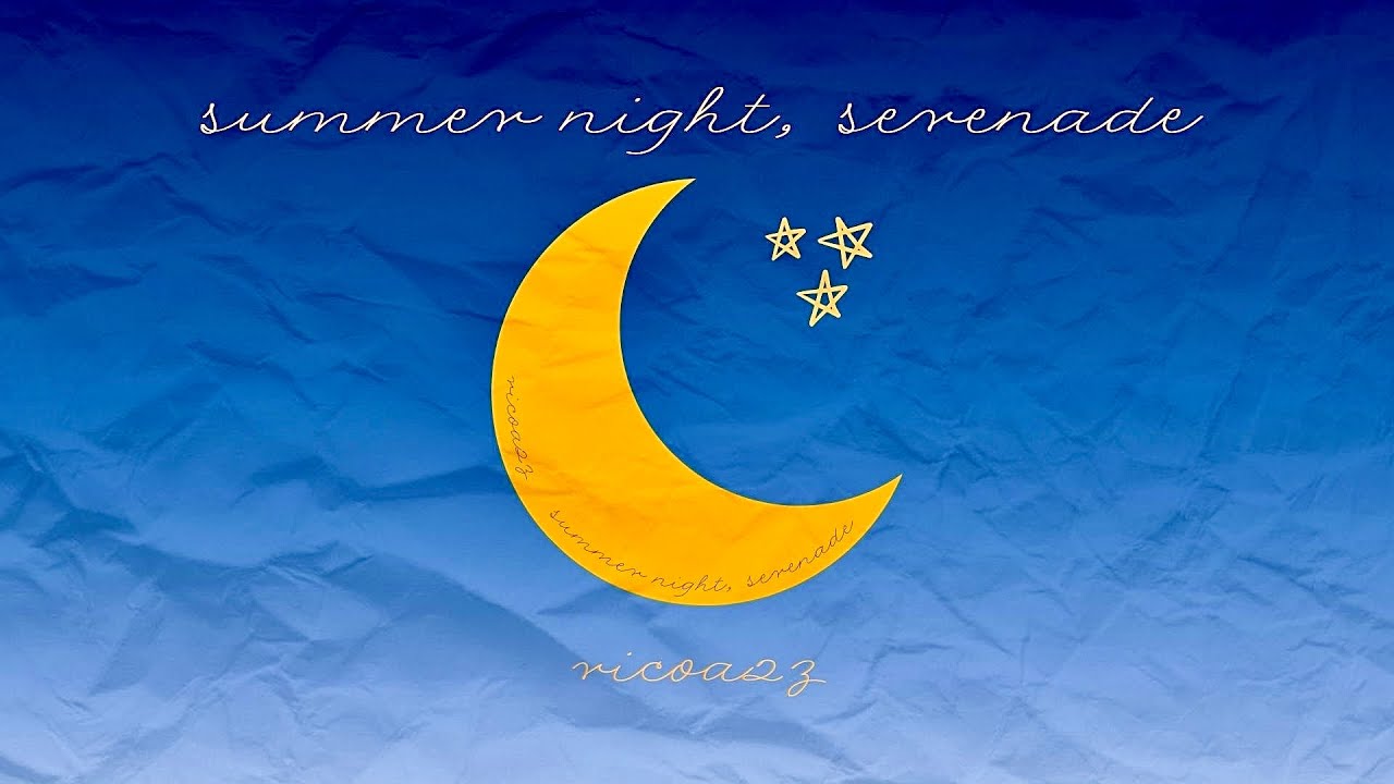 ricoa2z - summer night, serenade (sped up) (visualiser)