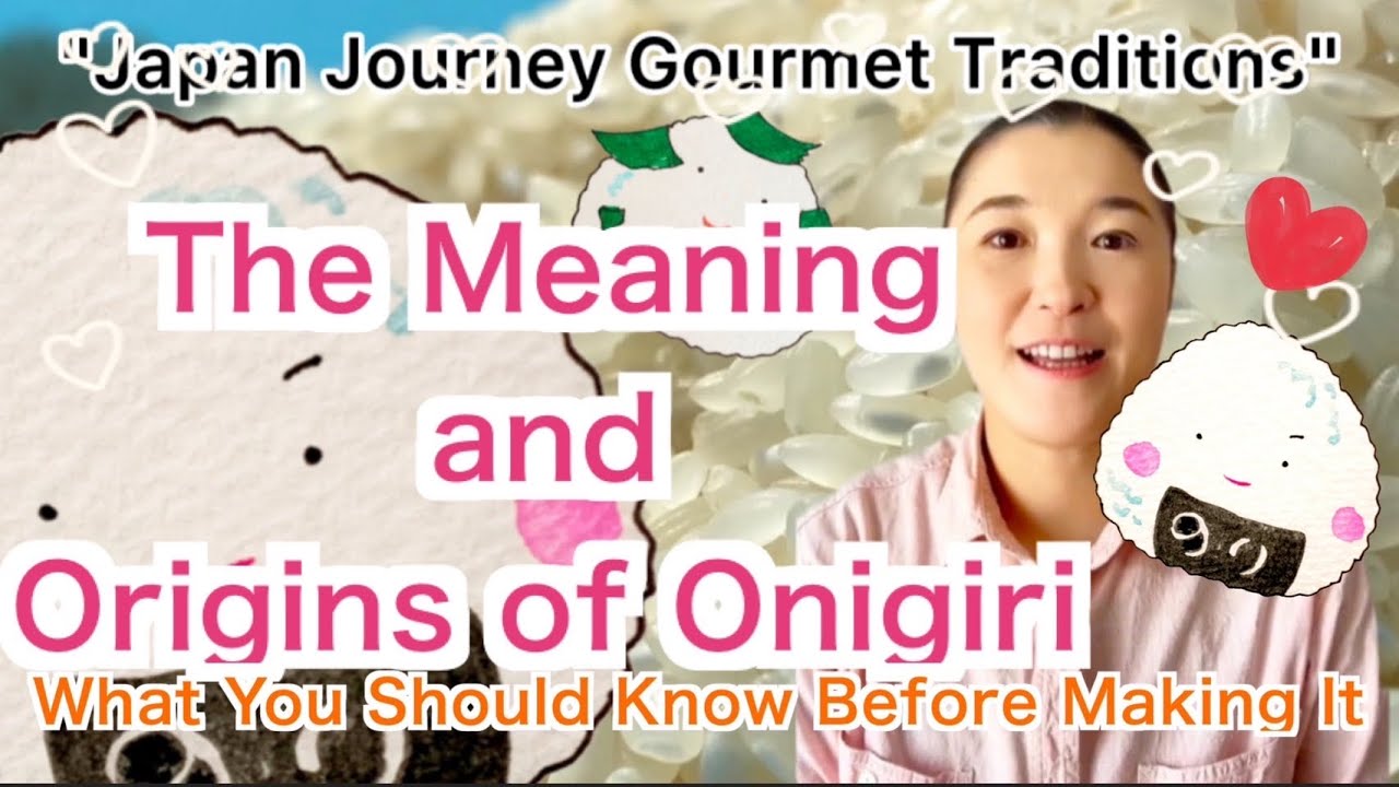 The Meaning and Origins of Onigiri |Japan Journey Gourmet Traditions