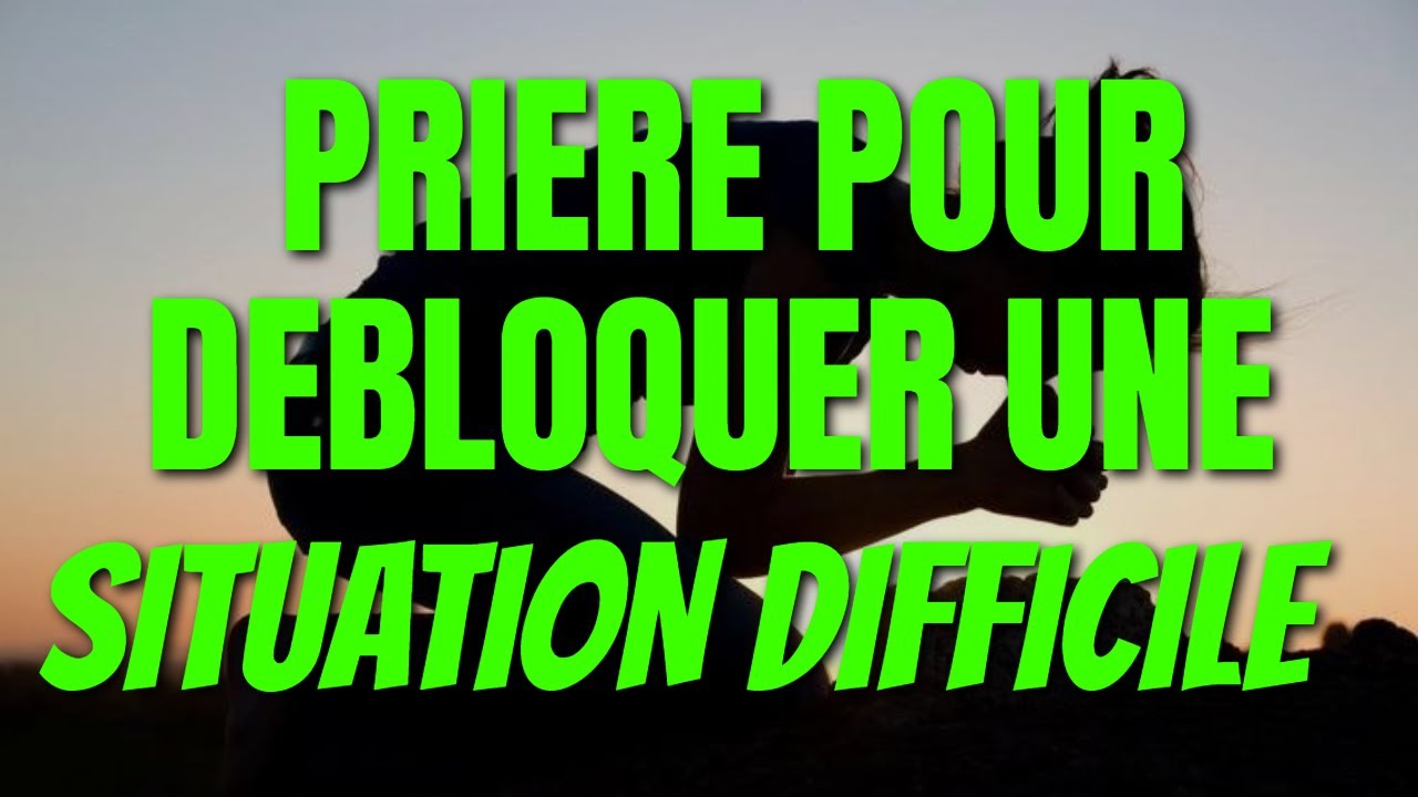 PRIERE POUR DEBLOQUER UNE SITUATION DIFFICILE - PRIERE PUISSANTE (Matin et Soir de Pri&egrave;re)- Partie 1