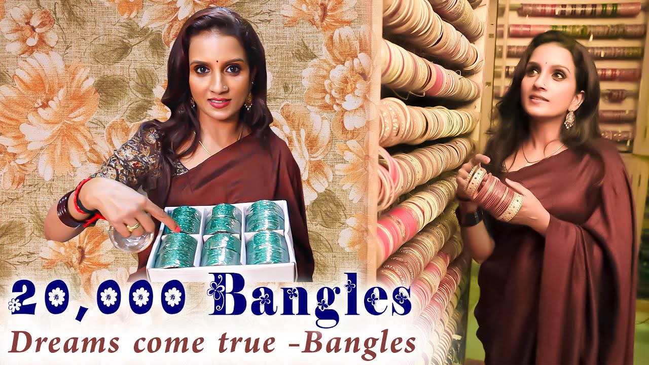 20,000 Bangles in One Place | Dreams come true - Bangles