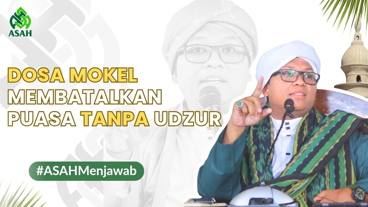 Dosa Mokel (Membatalkan Puasa Tanpa Udzur) ? - Abah Sayf Menjawab