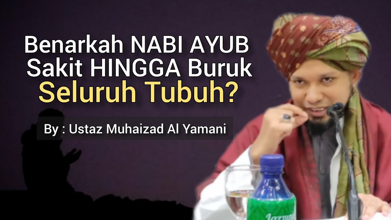 Benarkah Nabi Ayub Sakit Hingga Busuk & Buruk Seluruh Tubuh?