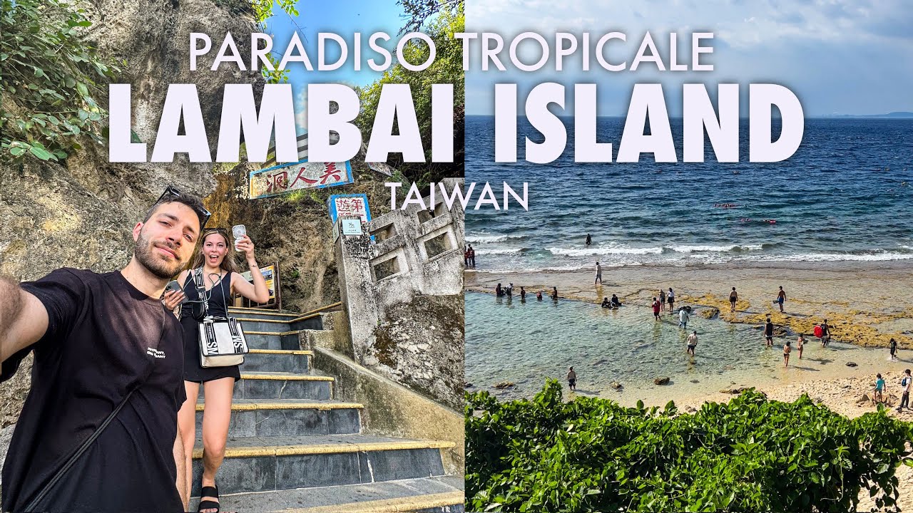 PARADISO TROPICALE IN TAIWAN 🇹🇼| LAMBAY ISLAND (Xiaoliuqiu)
