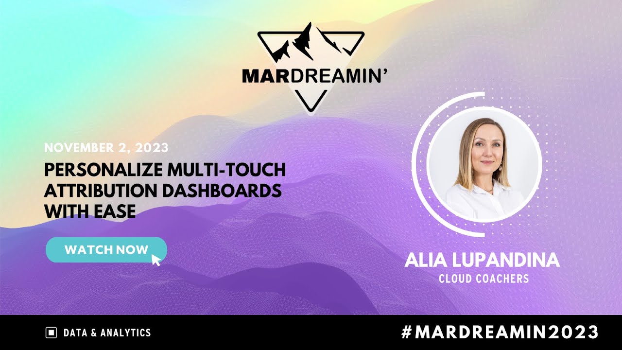 Personalize Multi Touch Attribution Dashboards With Ease