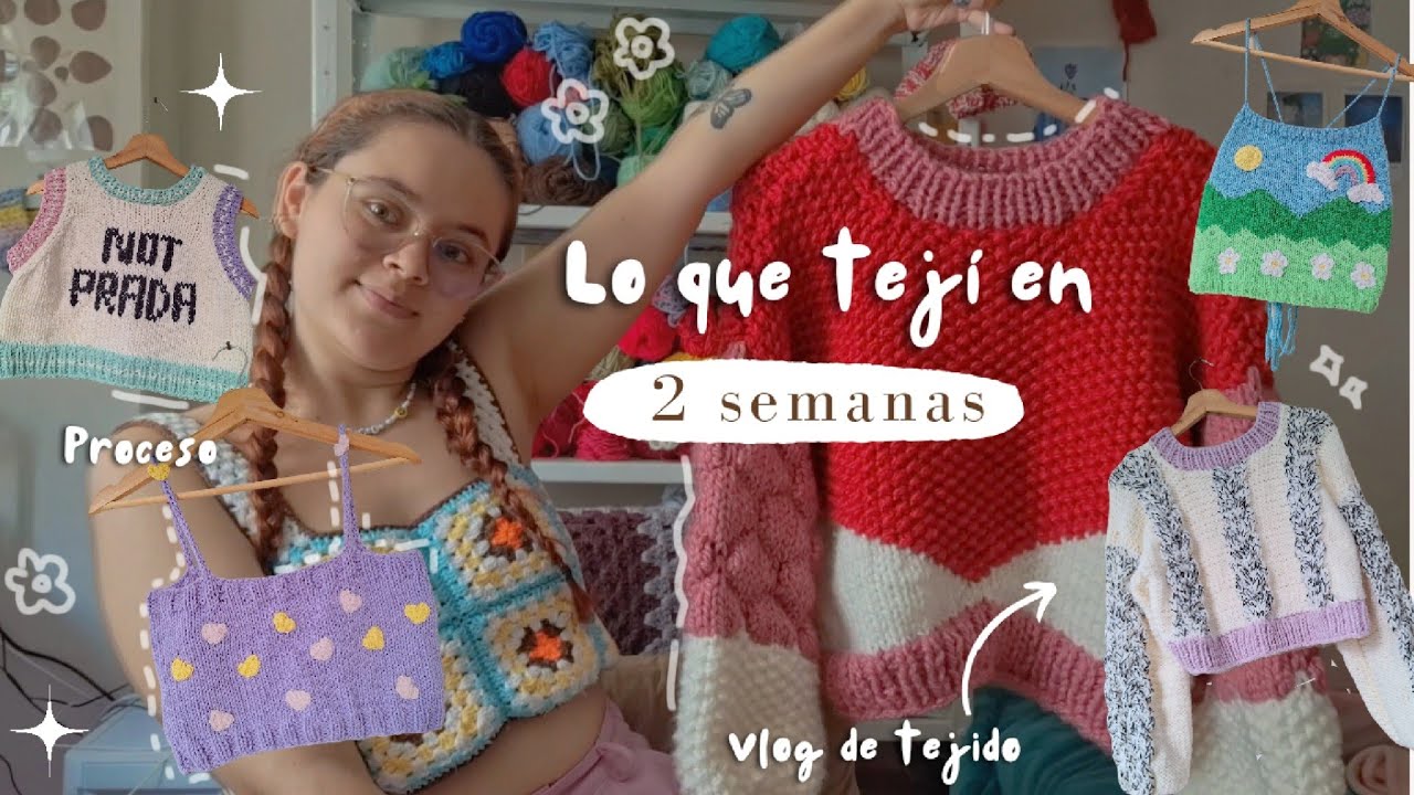 Todo lo que hice 2 SEMANAS/ VLOG de TEJIDO *c&aacute;psula, proceso, lanas, d&iacute;a a d&iacute;a ✨️