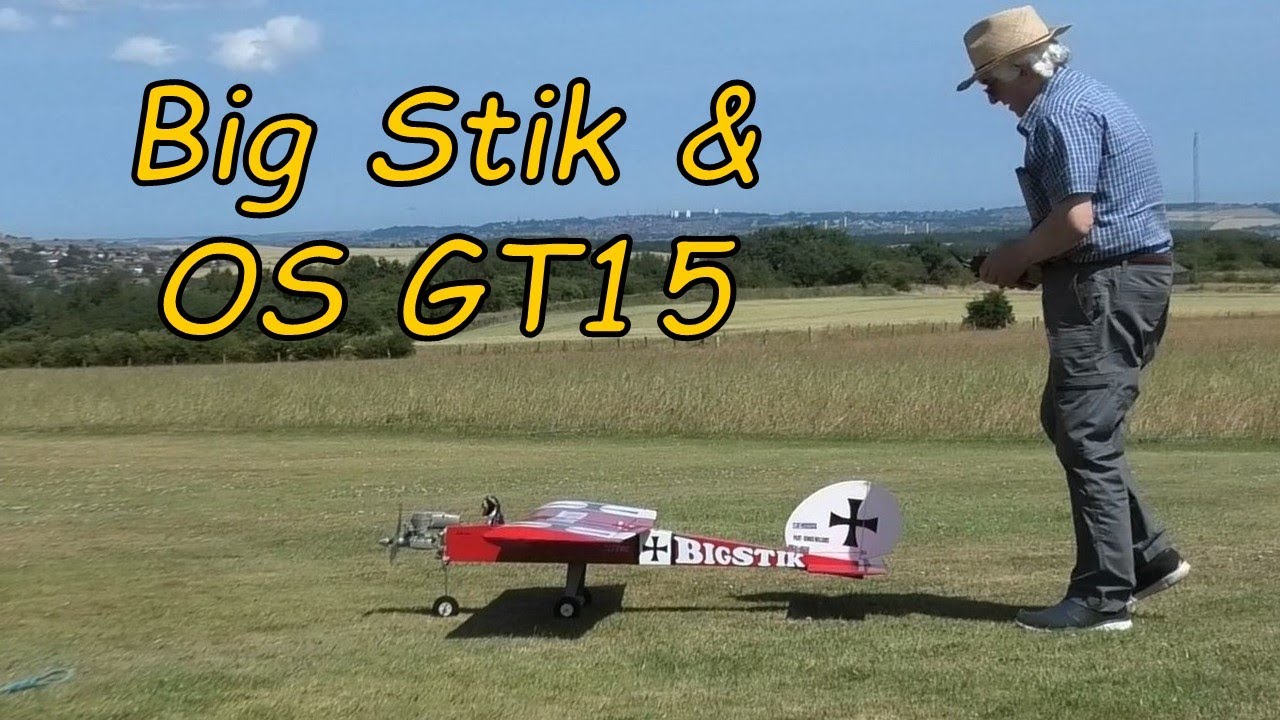 Big Stik RC Plane & an OS GT15  - 15cc Engine