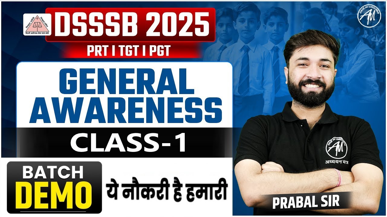 DSSSB 2025 General Awareness DEMO for DSSSB PRT, TGT, PGT 2025 Exam by ADHYAYAN MANTRA