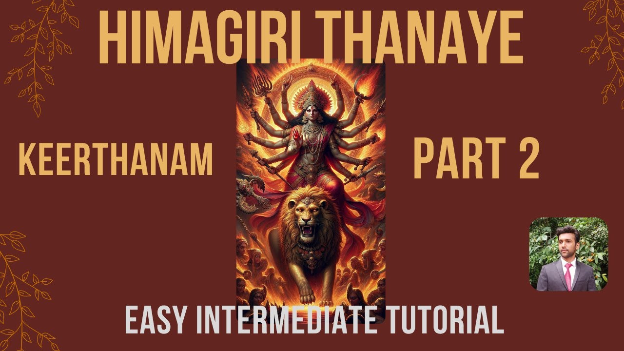 HIMAGIRI THANAYE || KEERTHANAM || SHUDHA DHANYASI || EASY INTERMEDIATE TUTORIAL | PART 2