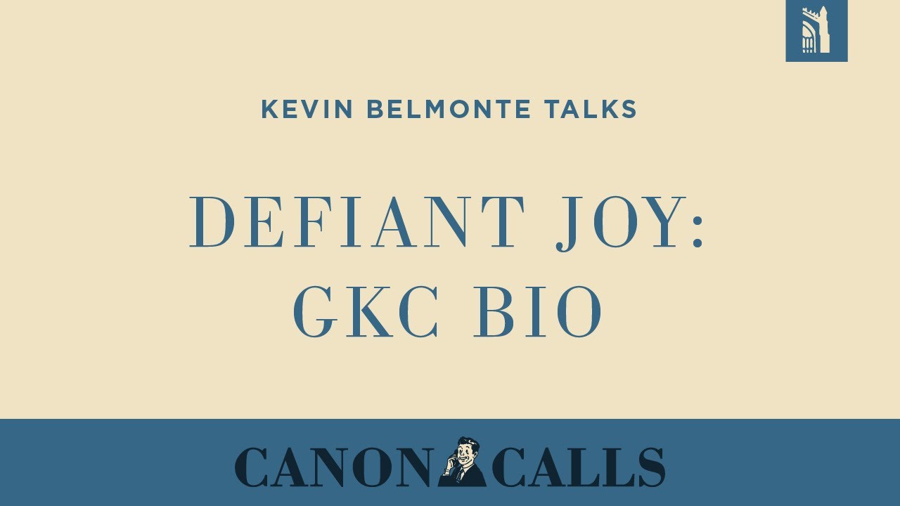Kevin Belmonte / Defiant Joy: GK Chesterton Biography
