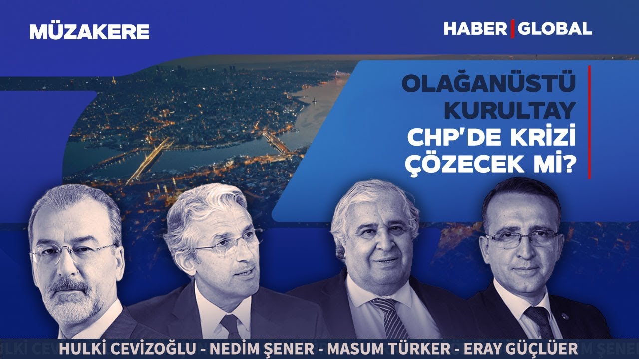 CANLI YAYIN | Hulki Cevizoğlu, Nedim Şener, M. Türker, Eray Güçlüer | Müzakere CHP Kongresi Karıştı