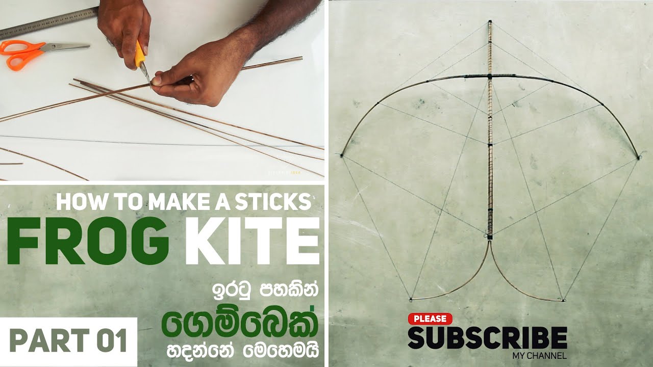 How To Make a Sticks Frog Kite - Part 1/ Amazing Frog Kite / Iratu Gembek hadamu - Part 1