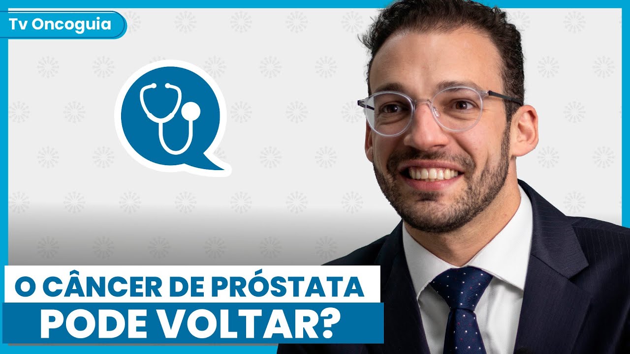 O câncer de próstata pode voltar?