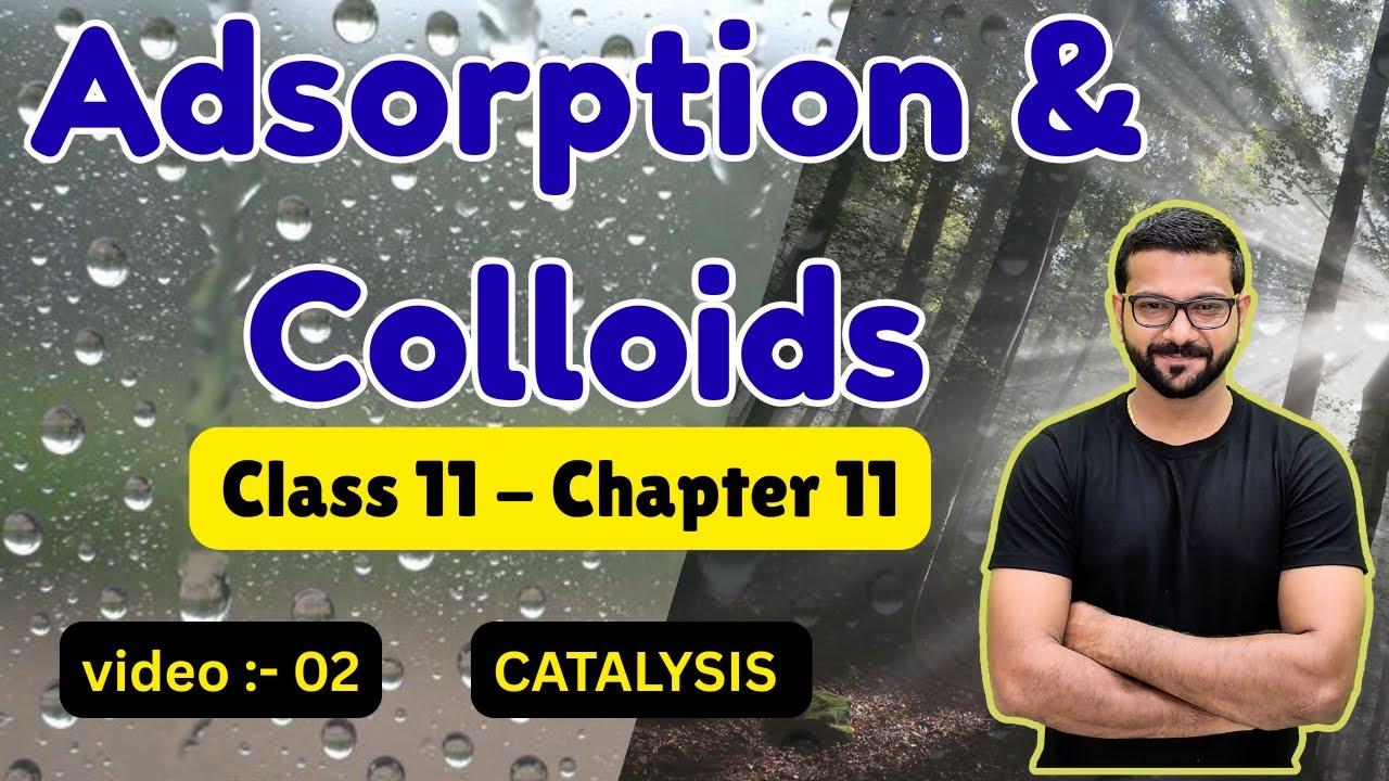 Adsorption and Colloid || class 11 chapter 11 || MHT CET  || yogi joshi || chemistry untold