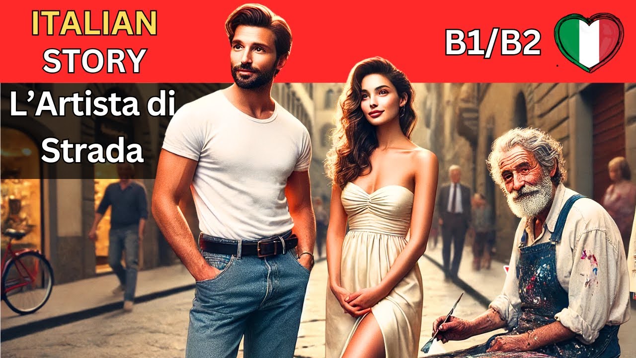 Practice Italian with Stories - L’Artista di Strada
