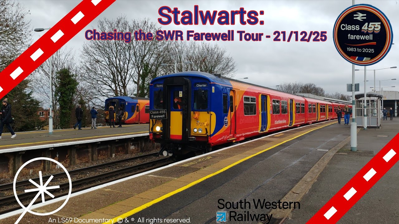 Stalwarts: Chasing the SWR 455 Farewell Tour(s) - 21/12/25 | An LS69 Documentary.