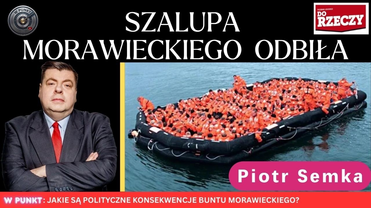 Piotr Semka rozmawia o tym co dalej z renegatami Morawieckiego