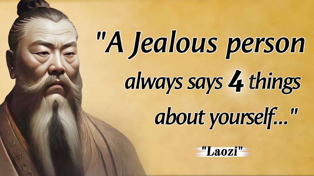 A JEALOUS PERSON always says 4 Things about YOURSELF | Laozi Quotes with deep Life lessons 
