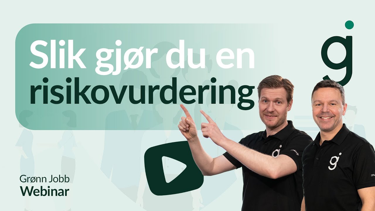 Slik gjør du en risikovurdering | Grønn Jobb Webinar