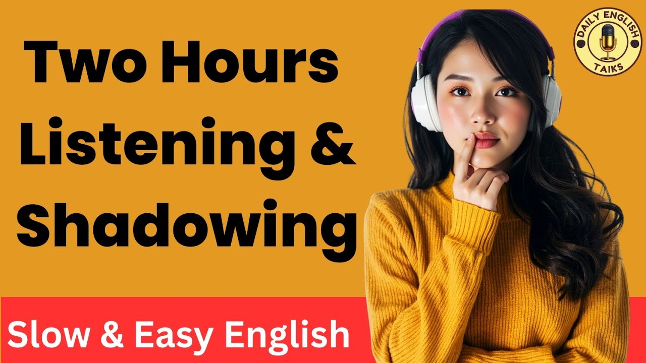 2 Hours of Daily English Shadowing Practice for Fluency | Slow Listening & Speaking With Mia
