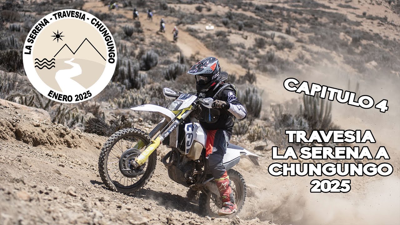 Travesía Enduro La Serena a Chungungo 2025 - Capítulo 4