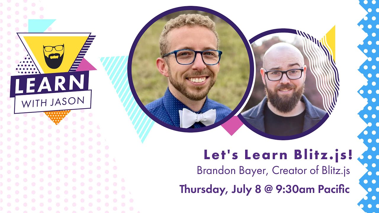 Let's Learn Blitz.js! (with Brandon Bayer) — Learn With Jason