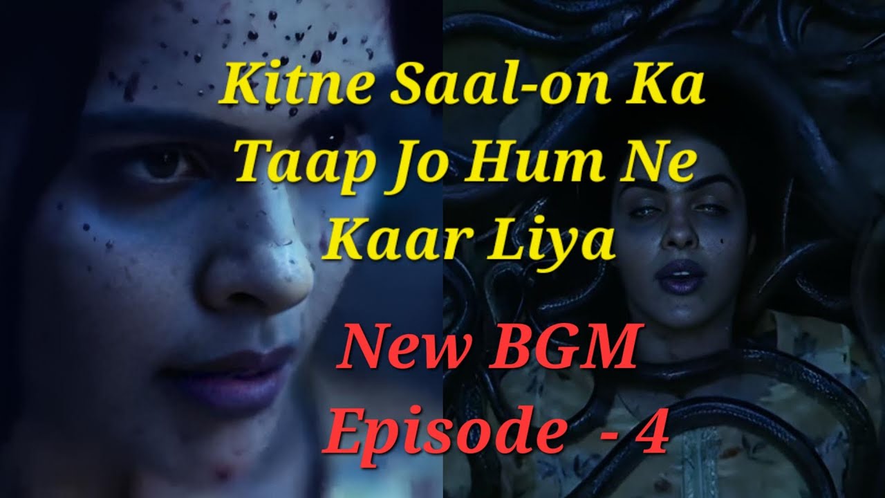 Kitne Saal-on Ka Taap Jo Hum Ne kaar Liya | episode- 4 | Naagin 7