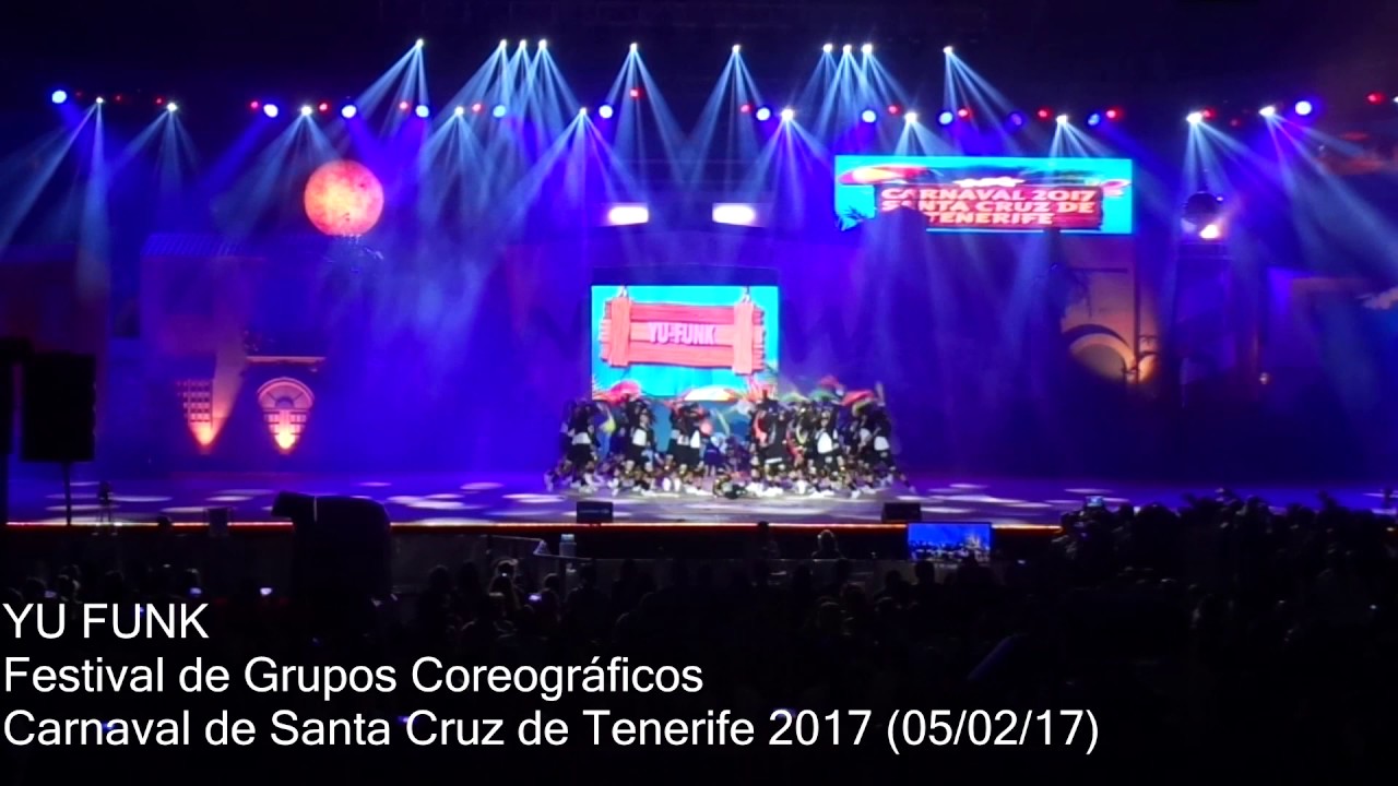 YU FUNK - FESTIVAL GRUPOS COREOGRÁFICOS CARNAVAL 2017