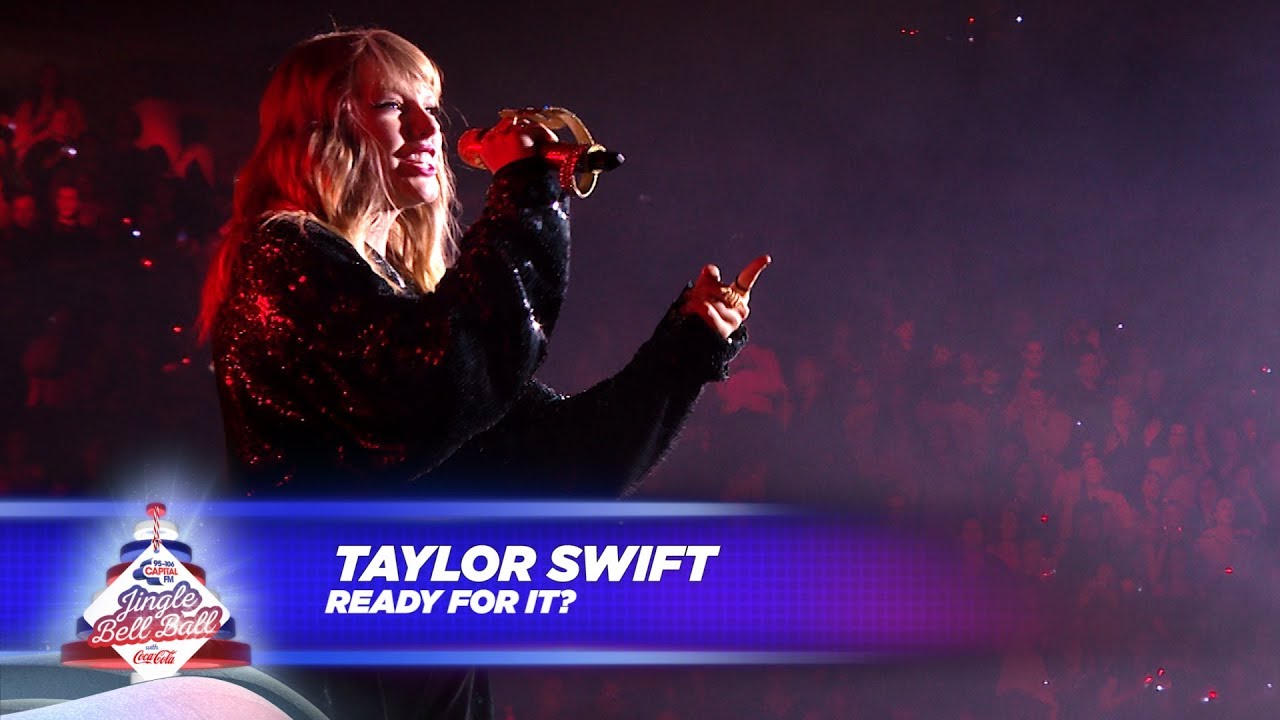 Taylor Swift - ‘...Ready For It?’ (Live At Capital’s Jingle Bell Ball 2017)