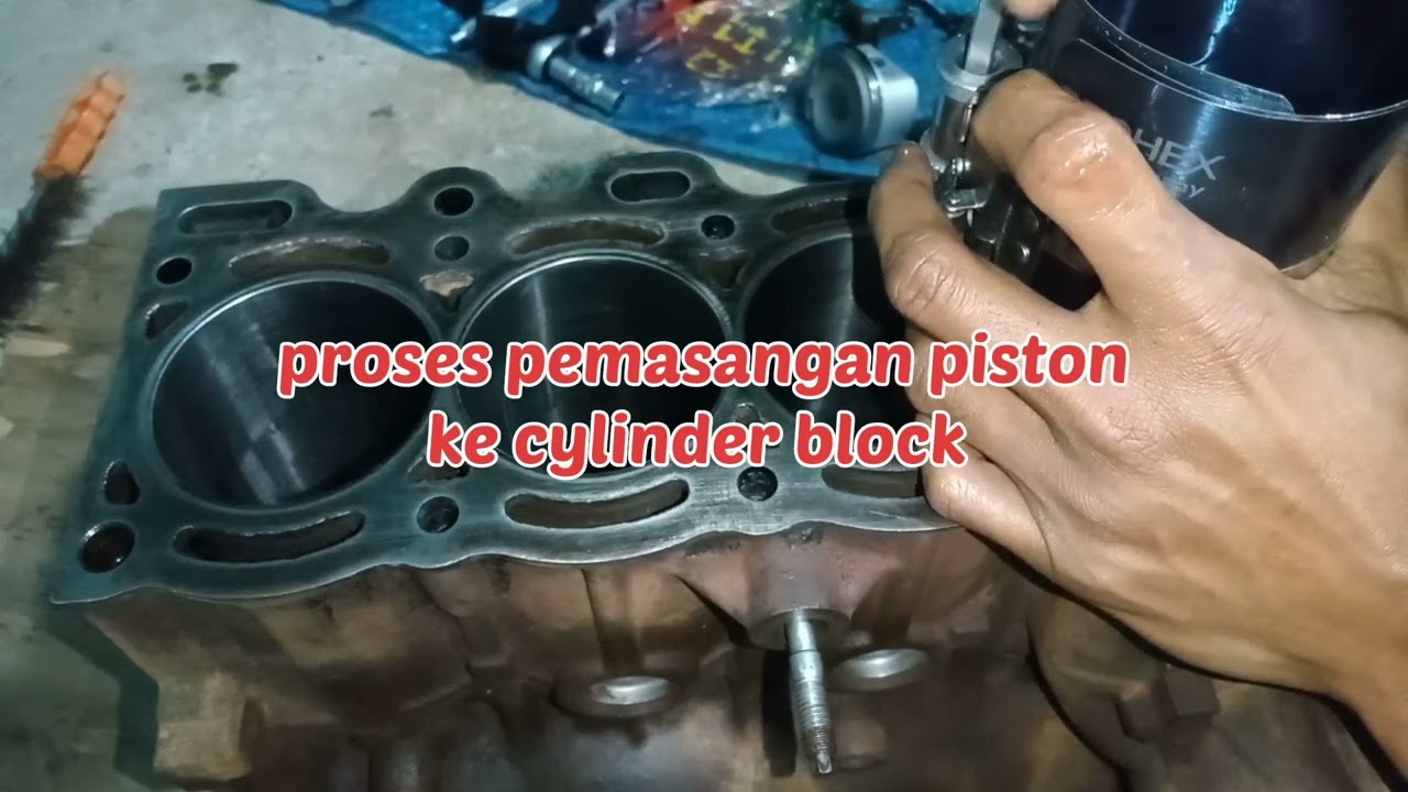 proses memasang ring, piston ke block cylinder mesin 3sz granmax Luxio part 2